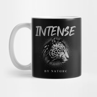 Intense By Nature Quote Motivational Inspirational Mug